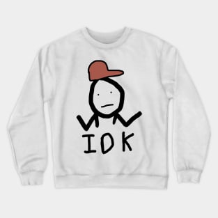 IDK Stickman Shrug Crewneck Sweatshirt